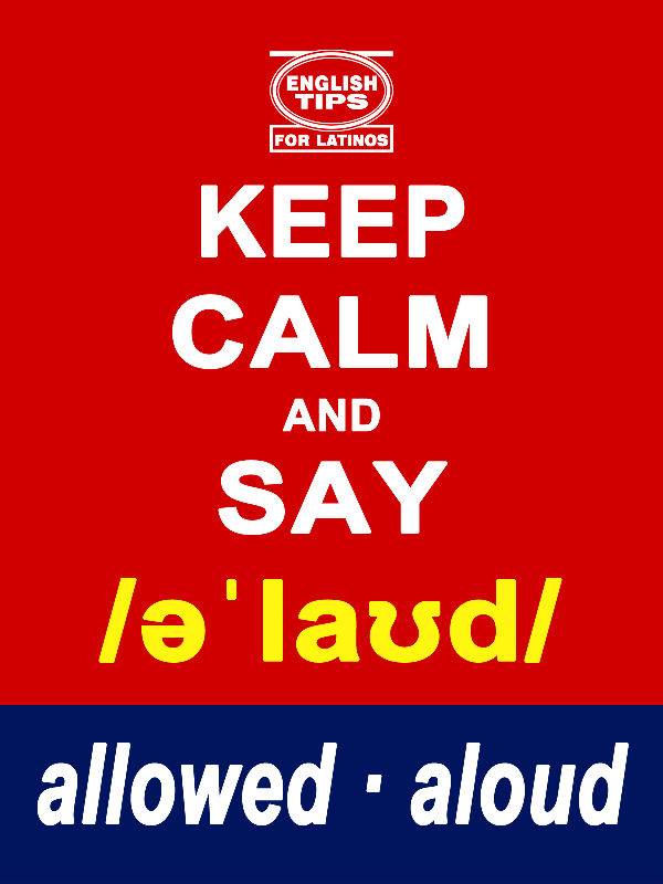 homofonos: allowed - aloud